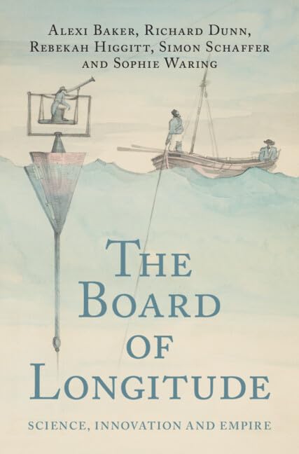 The Board of Longitude: Science, Innovation and Empire (Hardcover)