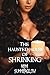 The Haunted House of Shrinking