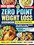 Zero Point Weight Loss Cook...