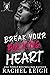 Break Your Pucking Heart (I...