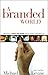A Branded World: Adventures in Public Relations and the Creation of Superbrands