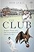 The Club: Empire, Power and...