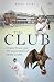The Club by Rod Lyall