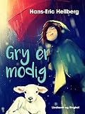 Gry er modig