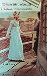 Fitzwilliam Darcy, Matchmaker: A Pride and Prejudice Variation (Elizabeth and Darcy : An Alternate Path to Happiness)