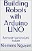 Building Robots with Arduin...
