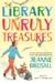 The Library of Unruly Treas...