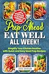 Prep Ahead, Eat W...