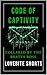 Code of Captivity : Collared by The Bratva Boss (The Caged Hearts Pet Play Series Book 4)