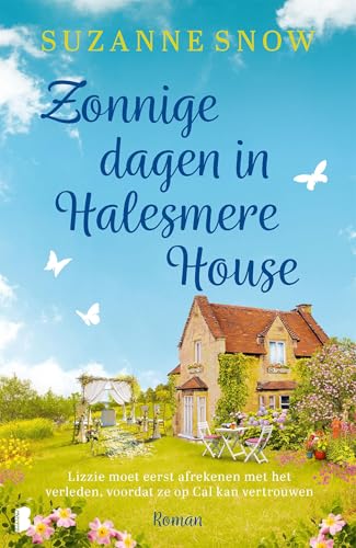 Zonnige dagen in Halesmere House: Lizzie moet eerst afrekenen met het verleden, voordat ze op Cal kan vertrouwen (Liefde in het Lake District Book 2) (Dutch Edition)
