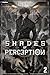 Shades of Perception 2: A P...