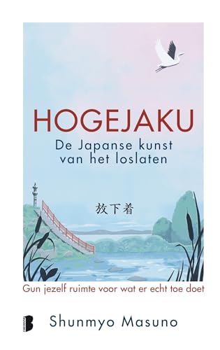 Hogejaku: de Japanse kunst van het loslaten (Kindle Edition)