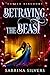Betraying the Beast: A Beau...