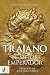 Trajano: El mejor emperador
