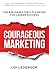 Courageous Marketing: The B2B Marketer's Playbook for Career Success
