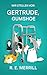 Wir stellen vor: Gertrude, ...