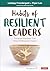 Habits of Resilient Leaders...