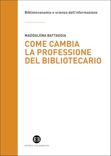 Come cambia la professione del bibliotecario (Italian Edition)