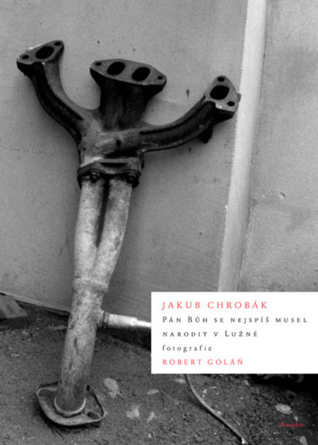 Pán Bůh se nejspíš musel narodit v Lužné (Paperback)