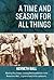 A Time And Season For All Things by Kenneth Ball