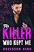 The Killer Who Kept Me