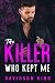 The Killer Who Kept Me