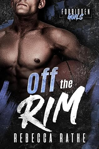 Off the Rim (Forbidden Goals)