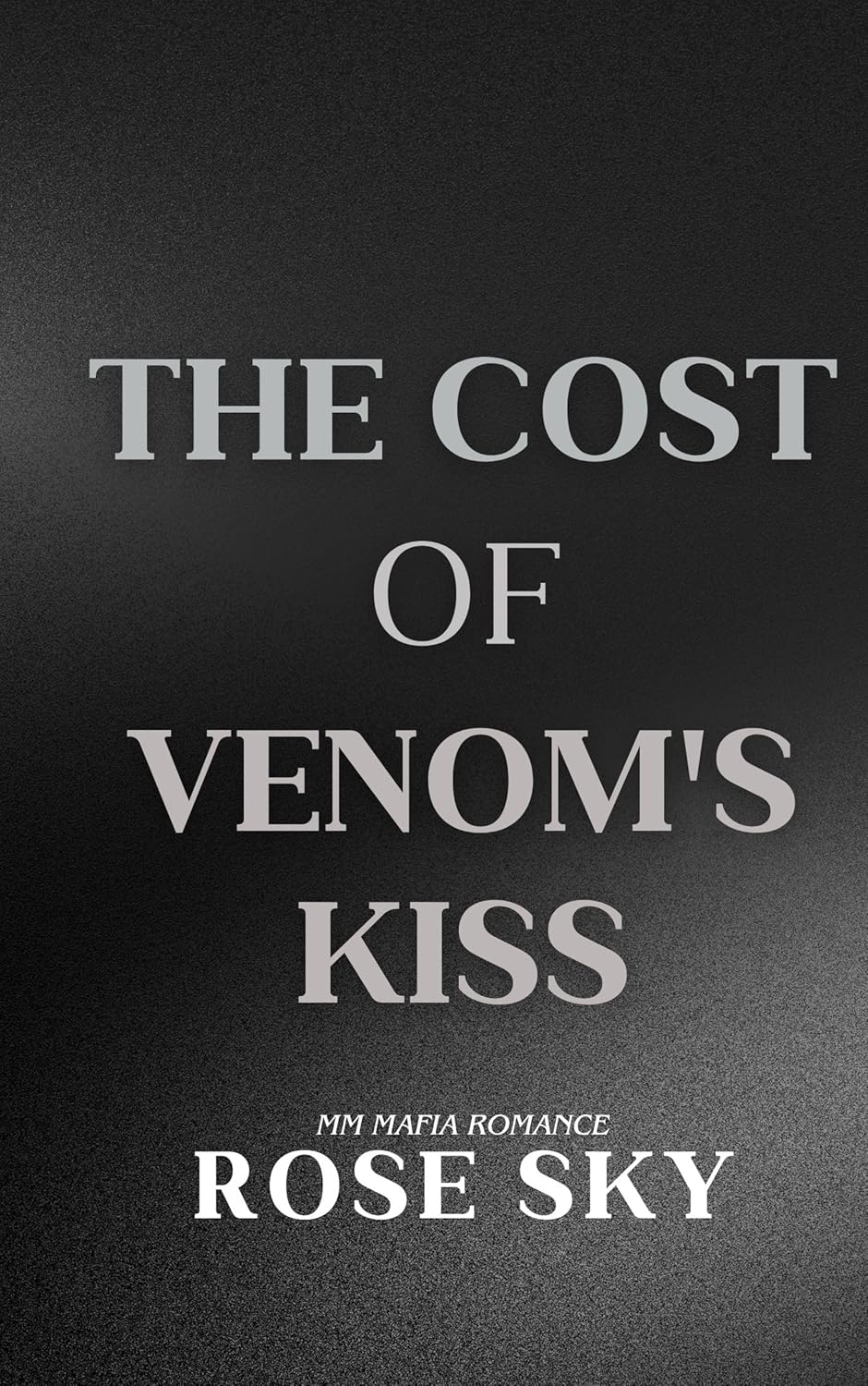 The Cost Of Venom's Kiss (Kindle Edition)