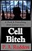 Cell Bitch: A Dark & Distur...