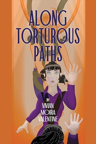 Along Torturous Paths (The Amelia Temple Series Book 3)