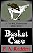 Basket Case: A Dark & Humorous short story (My 'Short-Stories')