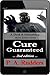 Cure Guaranteed: A Dark & Disturbing short Justice story (My 'Short-Stories')
