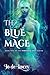 The Blue Mage by Jo de-Lancey