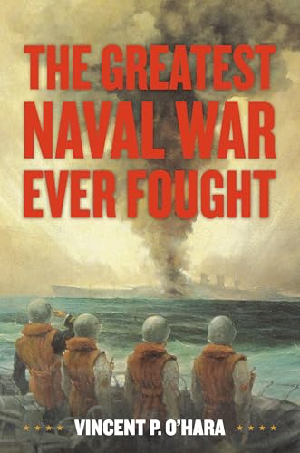 The Greatest Naval War Ever Fought (Hardcover)
