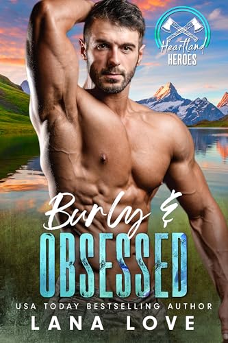 Burly and Obsessed: A BBW & Mountain Man Romance (The Men of Silver Pine Ridge Book 4)