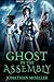 Ghost in the Assembly (Ghost Armor Book 4)