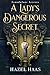 A Lady's Dangerous Secret (Scandalous Secrets #1)