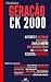 Geração CK 2000, contos do ...
