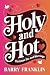 Holy and Hot by Barry Franklin