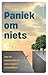Paniek om niets: Hoe de mee...