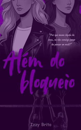 Além do Bloqueio (Portuguese Edition)