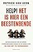 Help! Het is hier een beestenbende by Patrick Van Veen