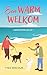 Een warm welkom (Het hondenpension aan zee Book 1) by Tina van Dijk