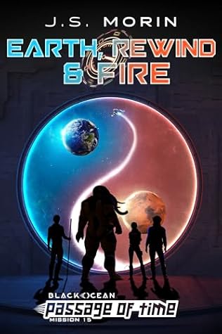 Earth, Rewind & Fire: Mission 15 (Black Ocean: Passage of Time)