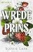 Wrede prins (Brutal birthright #1)