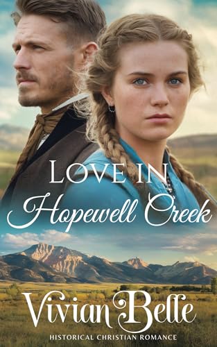 Love in Hopewell Creek: A Western Historical Romance (Kindle Edition)