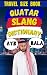 Quatar Slang Dictionary: Th...