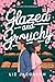 Glazed and Grouchy (Falling for Evergreen (Español) nº 2) by Liz Jacobson