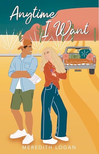Anytime I Want (Desert Valley High Romcoms #1)