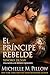 El príncipe rebelde: Una novela de Mundo Qurilixen (Señores de Var nº 4) (Spanish Edition)
